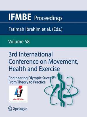 3rd International Conference on Movement, Health and Exercise: Engineering Olympic Success: From Theory to Practice de Fatimah Ibrahim