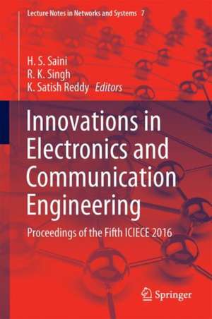 Innovations in Electronics and Communication Engineering: Proceedings of the Fifth ICIECE 2016 de H. S. Saini