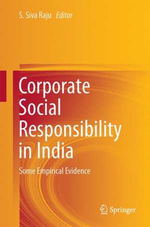 Corporate Social Responsibility in India: Some Empirical Evidence de S. Siva Raju