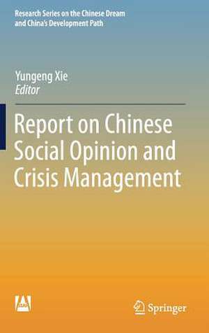 Report on Chinese Social Opinion and Crisis Management de Yungeng Xie