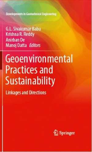 Geoenvironmental Practices and Sustainability: Linkages and Directions de G.L. Sivakumar Babu