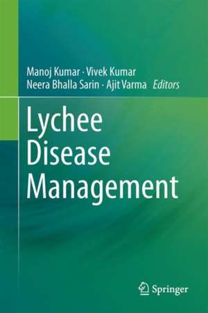 Lychee Disease Management de Manoj Kumar