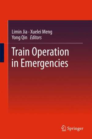 Train Operation in Emergencies de Limin Jia