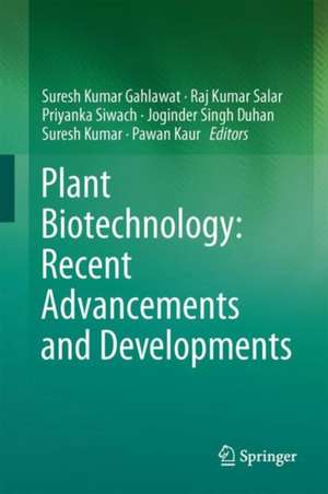 Plant Biotechnology: Recent Advancements and Developments de Suresh Kumar Gahlawat