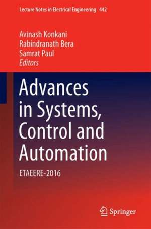 Advances in Systems, Control and Automation: ETAEERE-2016 de Avinash Konkani