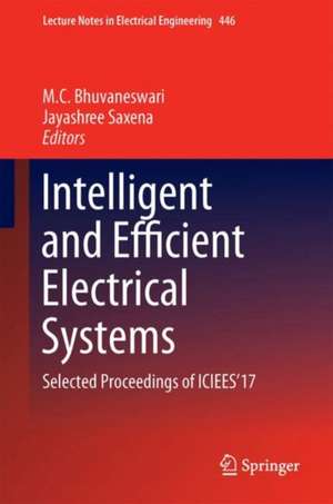 Intelligent and Efficient Electrical Systems: Selected Proceedings of ICIEES’17 de M.C. Bhuvaneswari