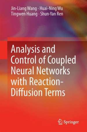 Analysis and Control of Coupled Neural Networks with Reaction-Diffusion Terms de Jin-Liang Wang