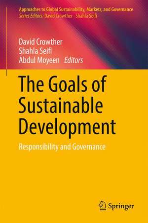 The Goals of Sustainable Development: Responsibility and Governance de David Crowther