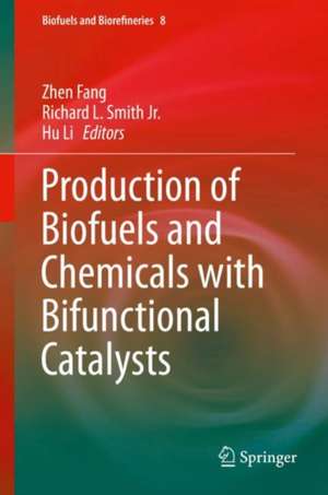 Production of Biofuels and Chemicals with Bifunctional Catalysts de Zhen Fang