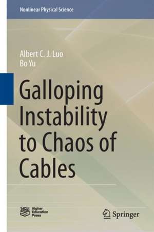 Galloping Instability to Chaos of Cables de Albert C. J. Luo