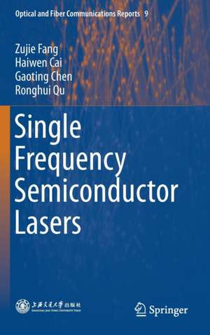 Single Frequency Semiconductor Lasers de Zujie Fang