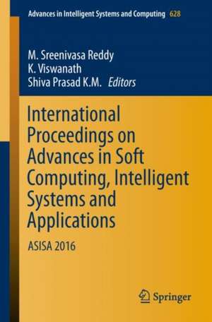 International Proceedings on Advances in Soft Computing, Intelligent Systems and Applications: ASISA 2016 de M. Sreenivasa Reddy