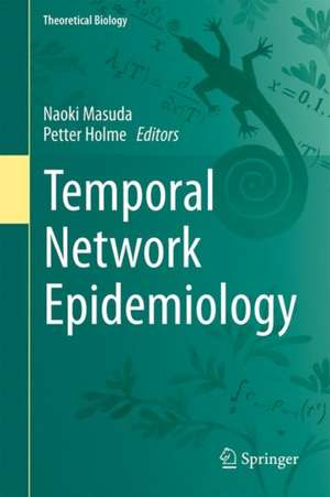 Temporal Network Epidemiology de Naoki Masuda