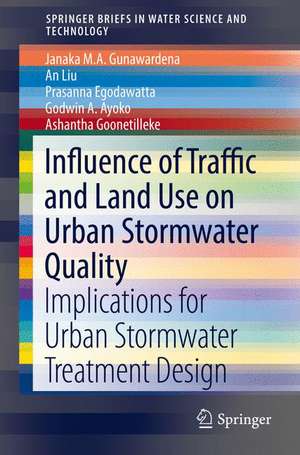 Influence of Traffic and Land Use on Urban Stormwater Quality: Implications for Urban Stormwater Treatment Design de Janaka M.A. Gunawardena