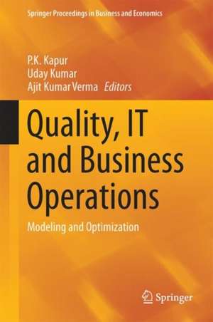 Quality, IT and Business Operations: Modeling and Optimization de P. K. Kapur