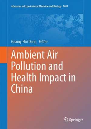 Ambient Air Pollution and Health Impact in China de Guang-Hui Dong