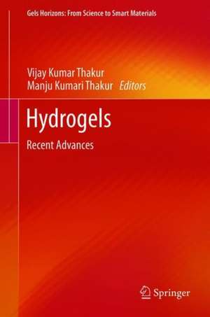 Hydrogels: Recent Advances de Vijay Kumar Thakur