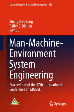 Man–Machine–Environment System Engineering: Proceedings of the 17th International Conference on MMESE de Shengzhao Long