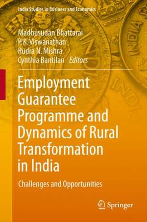 Employment Guarantee Programme and Dynamics of Rural Transformation in India: Challenges and Opportunities de Madhusudan Bhattarai