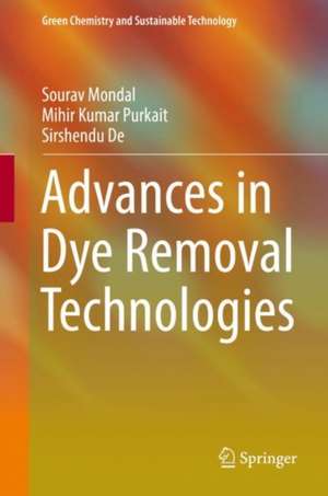 Advances in Dye Removal Technologies de Sourav Mondal