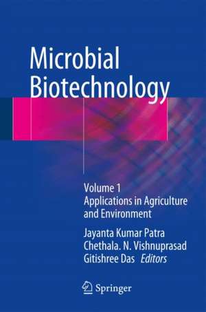 Microbial Biotechnology: Volume 1. Applications in Agriculture and Environment de Jayanta Kumar Patra