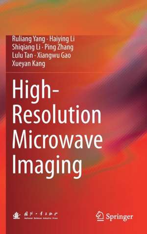 High-Resolution Microwave Imaging de Ruliang Yang