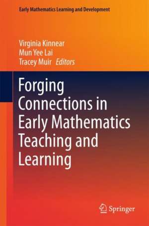 Forging Connections in Early Mathematics Teaching and Learning de Virginia Kinnear