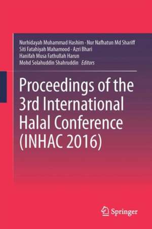 Proceedings of the 3rd International Halal Conference (INHAC 2016) de Nurhidayah Muhammad Hashim