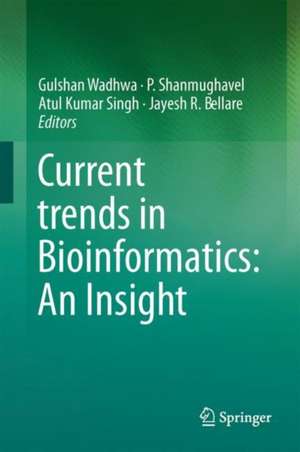 Current trends in Bioinformatics: An Insight de Gulshan Wadhwa