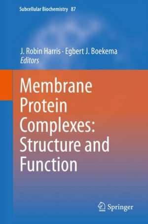 Membrane Protein Complexes: Structure and Function de J. Robin Harris