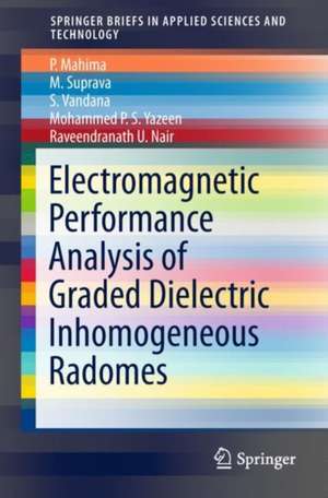 Electromagnetic Performance Analysis of Graded Dielectric Inhomogeneous Radomes de P. Mahima