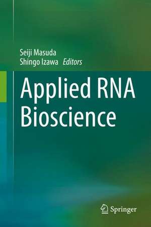 Applied RNA Bioscience de Seiji Masuda