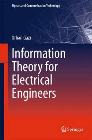 Information Theory for Electrical Engineers de Orhan Gazi