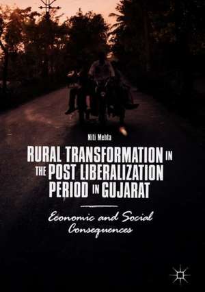 Rural Transformation in the Post Liberalization Period in Gujarat: Economic and Social Consequences de Niti Mehta