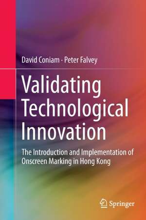 Validating Technological Innovation de David Coniam