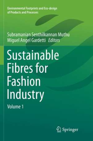 Sustainable Fibres for Fashion Industry: Volume 1 de Subramanian Senthilkannan Muthu