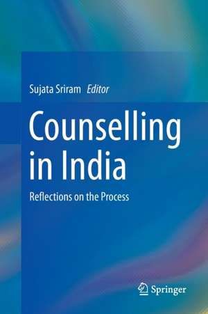 Counselling in India: Reflections on the Process de Sujata Sriram