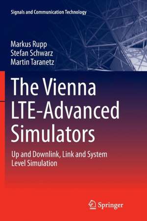 The Vienna LTE-Advanced Simulators: Up and Downlink, Link and System Level Simulation de Markus Rupp