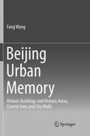 Beijing Urban Memory de Fang Wang