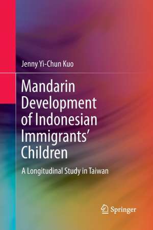 Mandarin Development of Indonesian Immigrants’ Children: A Longitudinal Study in Taiwan de Jenny Yi-chun Kuo