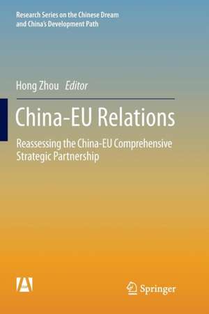 China-EU Relations: Reassessing the China-EU Comprehensive Strategic Partnership de Hong Zhou