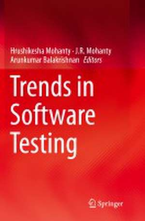 Trends in Software Testing de Hrushikesha Mohanty