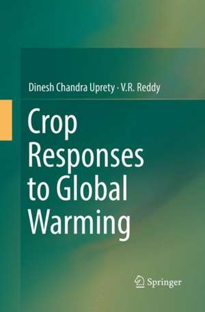 Crop Responses to Global Warming de Dinesh Chandra Uprety