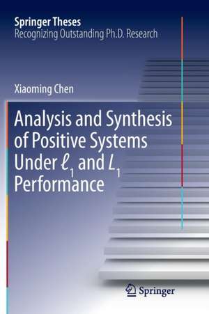 Analysis and Synthesis of Positive Systems Under ℓ1 and L1 Performance de Xiaoming Chen