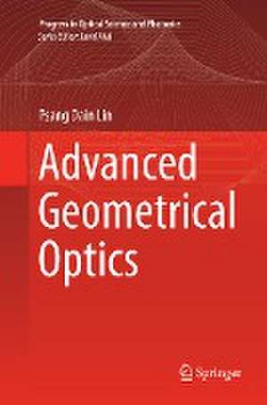 Advanced Geometrical Optics de Psang Dain Lin