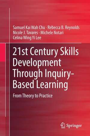 21st Century Skills Development Through Inquiry-Based Learning de Samuel Kai Wah Chu
