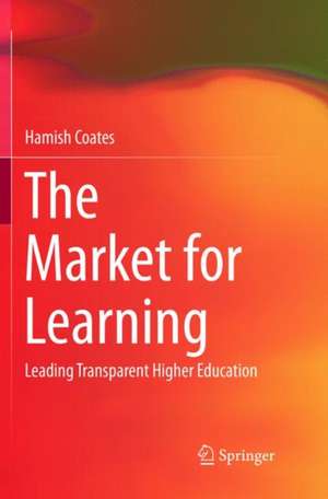 The Market for Learning de Hamish Coates
