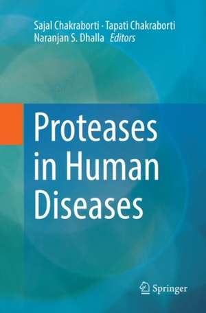 Proteases in Human Diseases de Sajal Chakraborti