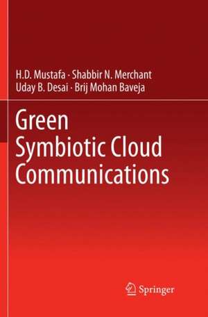 Green Symbiotic Cloud Communications de H.D Mustafa