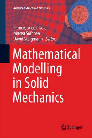 Mathematical Modelling in Solid Mechanics de Francesco Dell'Isola